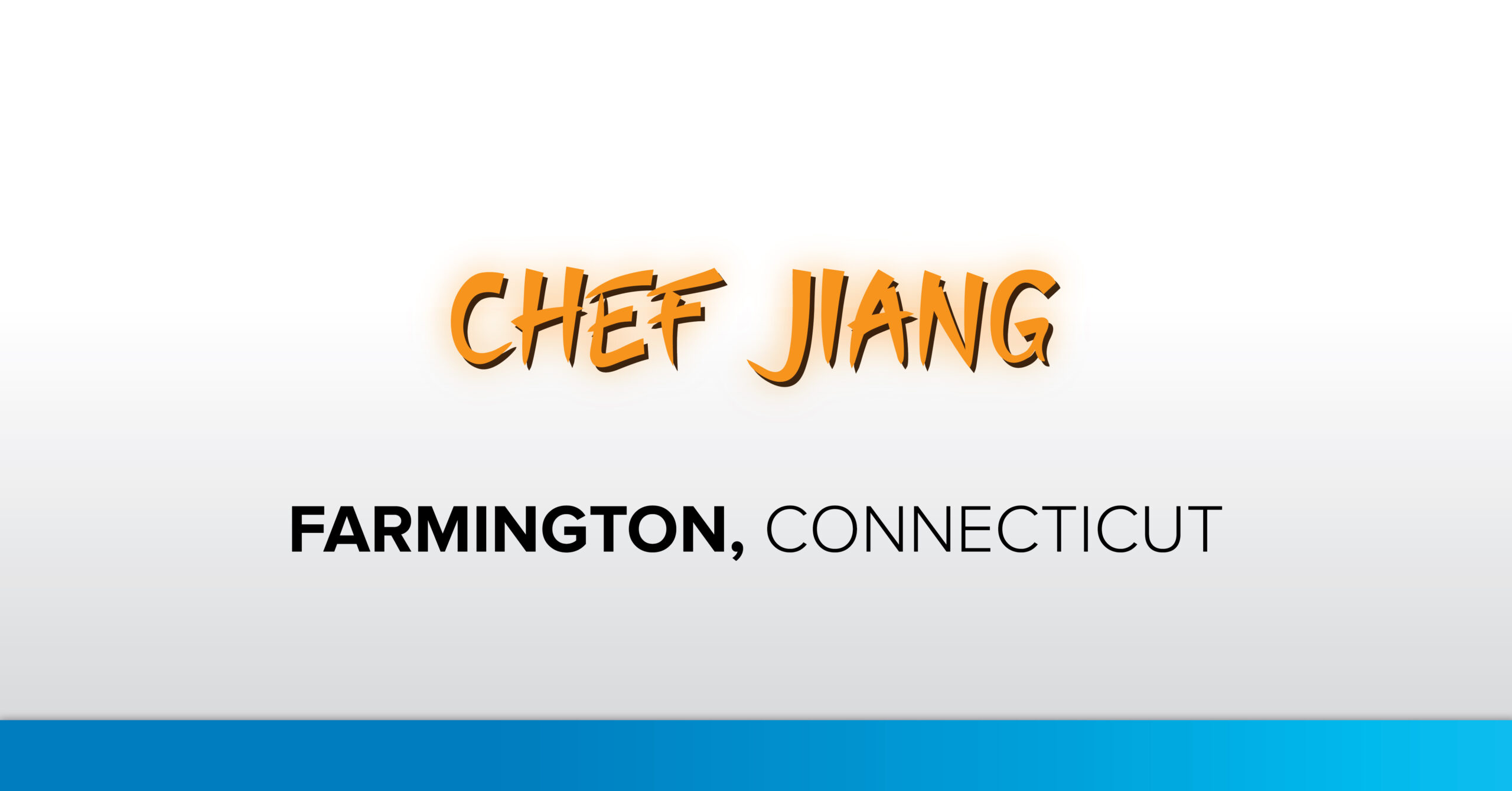 Farmington, Ct Chef Jiang